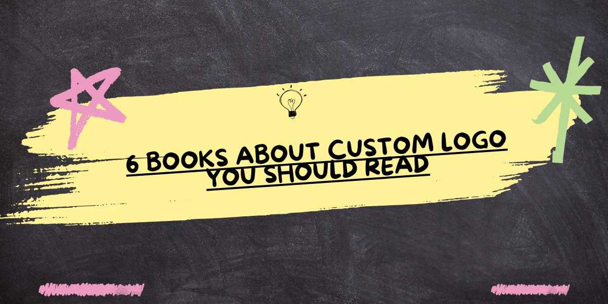 6 Books About custom logo You Should Read