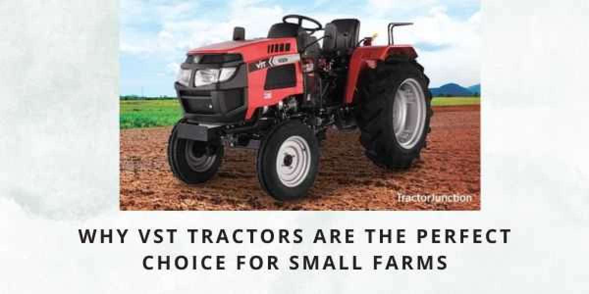 Why VST Tractors Are the Perfect Choice for Small Farms and Orchards