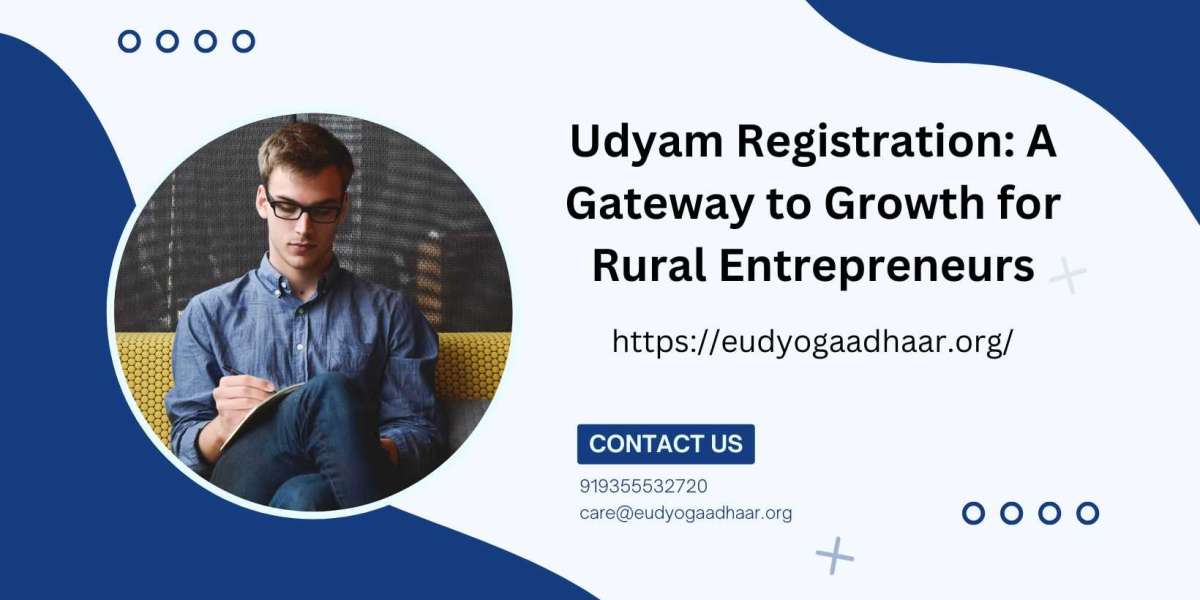 Udyam Registration: A Gateway to Growth for Rural Entrepreneurs