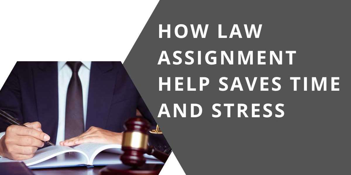 How Law Assignment Help Saves Time and Stress