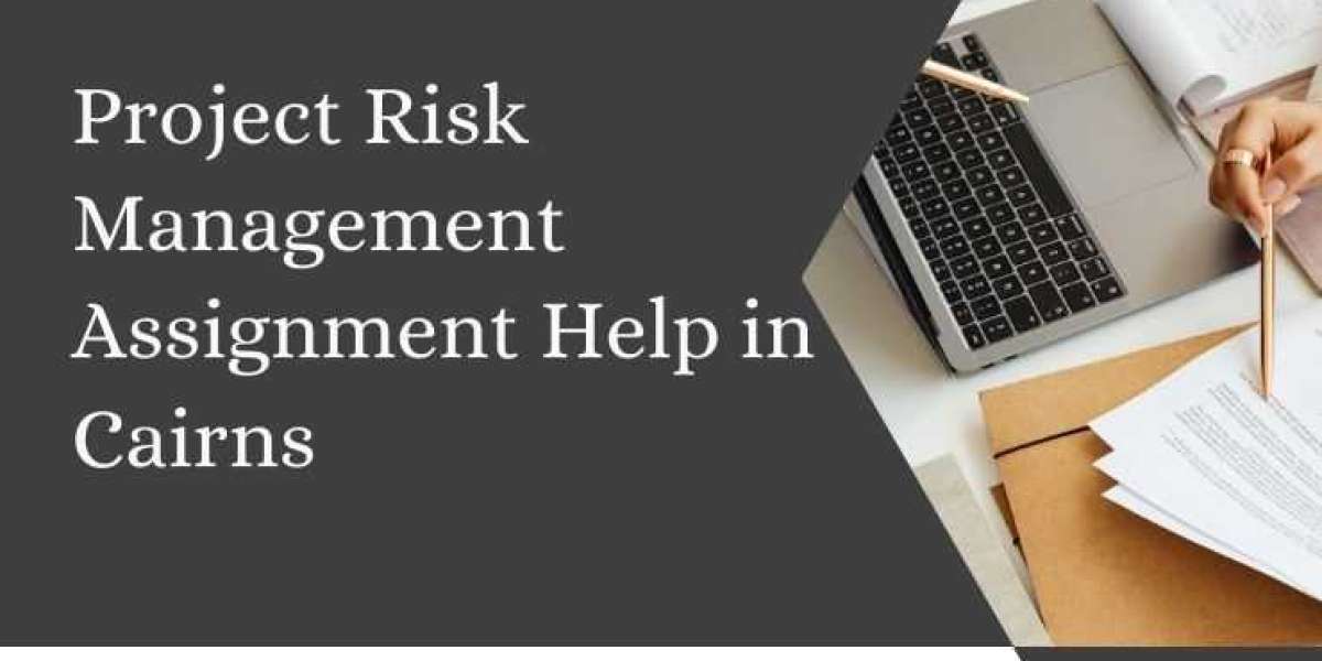 Project Risk Management Assignment Help in Cairns