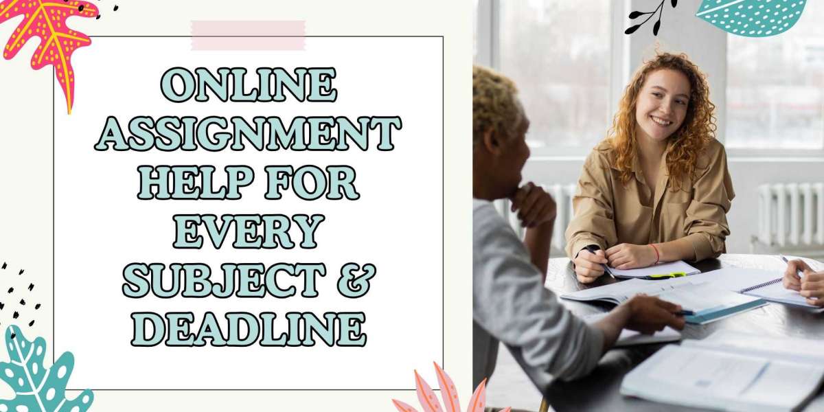 Online Assignment Help for Every Subject & Deadline